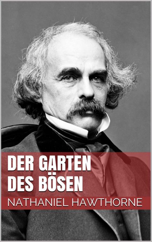 Cover of the book Der Garten des Bösen by Nathaniel Hawthorne, Books on Demand