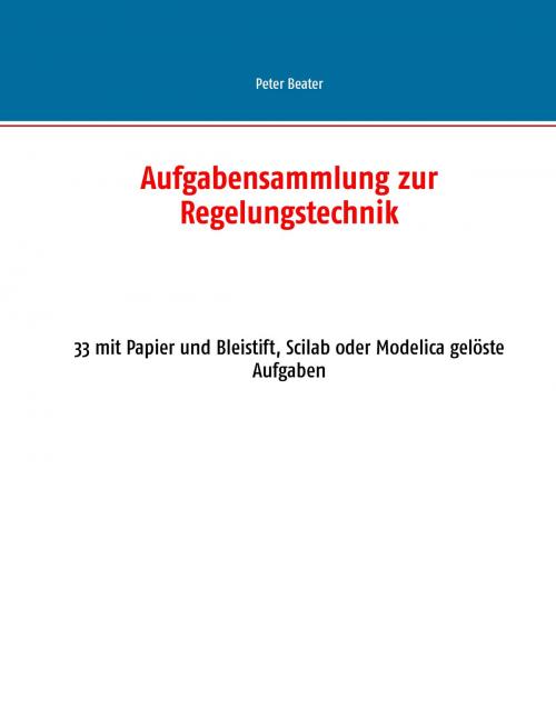 Cover of the book Aufgabensammlung zur Regelungstechnik by Peter Beater, Books on Demand