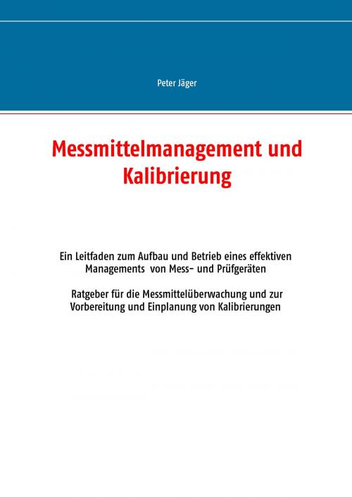 Cover of the book Messmittelmanagement und Kalibrierung by Peter Jäger, Books on Demand