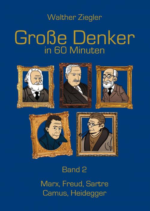 Cover of the book Große Denker in 60 Minuten - Band 2 by Walther Ziegler, Books on Demand