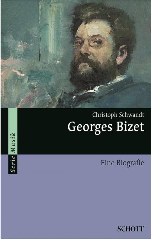 Cover of the book Georges Bizet by Christoph Schwandt, Schott Music