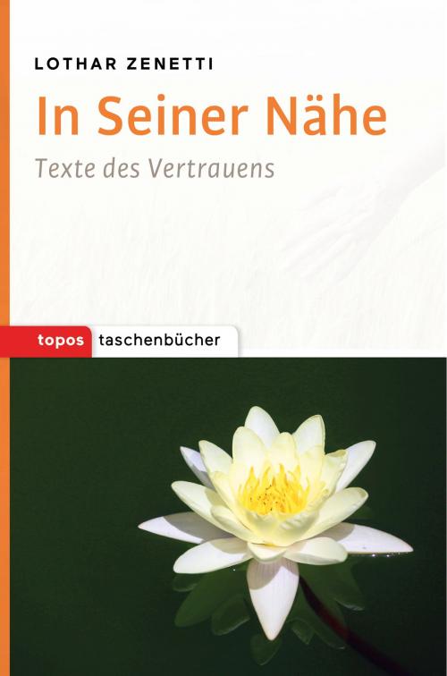 Cover of the book In Seiner Nähe by Lothar Zenetti, Topos