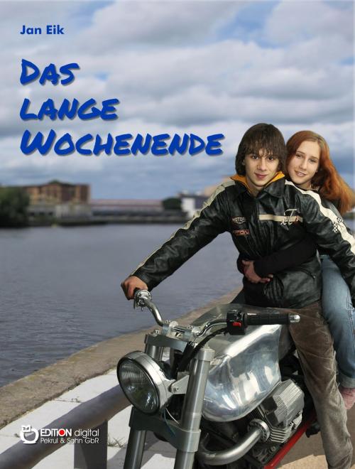 Cover of the book Das lange Wochenende by Jan Eik, EDITION digital