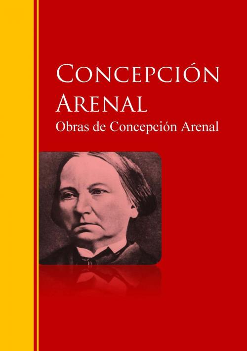 Cover of the book Obras de Concepción Arenal by Concepción Arenal, IberiaLiteratura