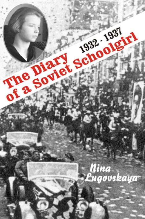 Cover of the book The Diary of a Soviet Schoolgirl: 1932-37 by Nina Lugovskaya, Glas