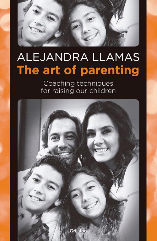 Cover of the book The Art of Parenting by Alejandra Llamas, Penguin Random House Grupo Editorial México