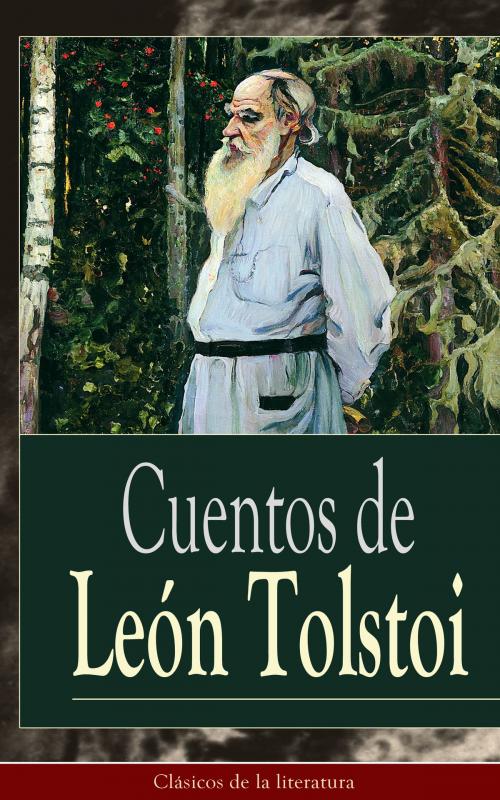 Cover of the book Cuentos de León Tolstoi by León Tolstoi, e-artnow