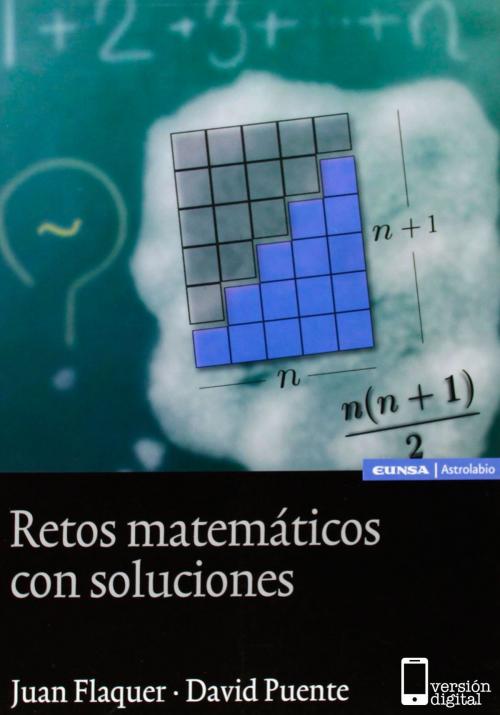 Cover of the book Retos matemáticos con soluciones by Juan Flaquer, David Puente, EUNSA