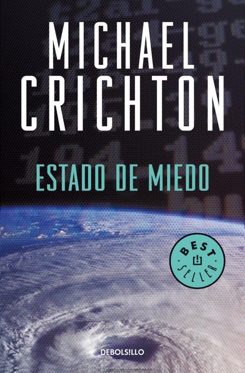 Cover of the book Estado de miedo by Michael Crichton, Penguin Random House Grupo Editorial España