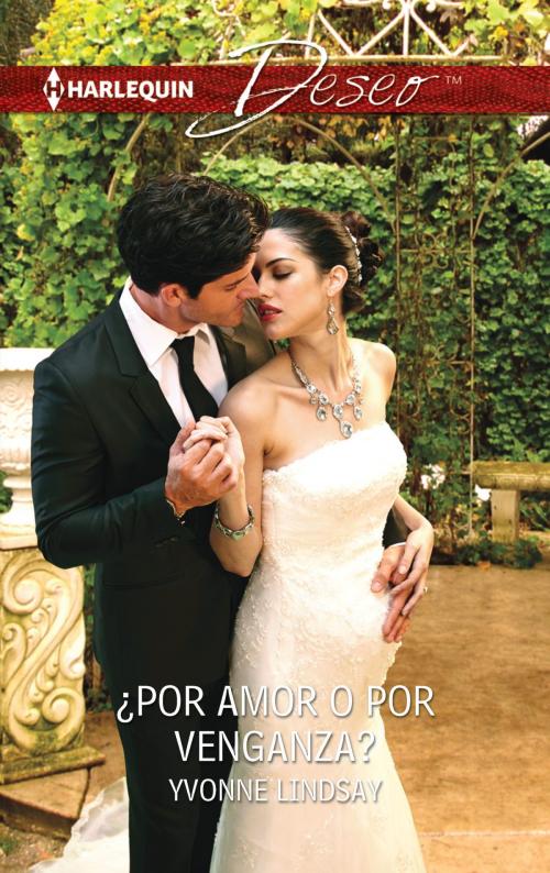 Cover of the book ¿Por amor o por venganza? by Yvonne Lindsay, Harlequin, una división de HarperCollins Ibérica, S.A.