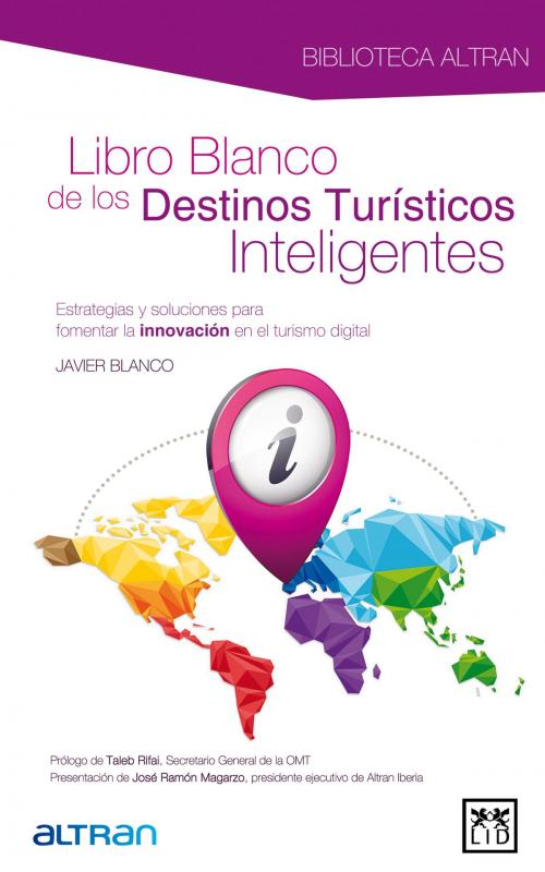 Cover of the book Libro blanco de los destinos turísticos inteligentes by Javier Blanco, LID Editorial