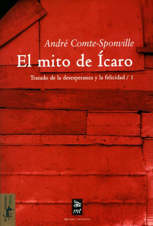 Cover of the book El mito de Ícaro by André Comte-Sponville, Antonio Machado Libros