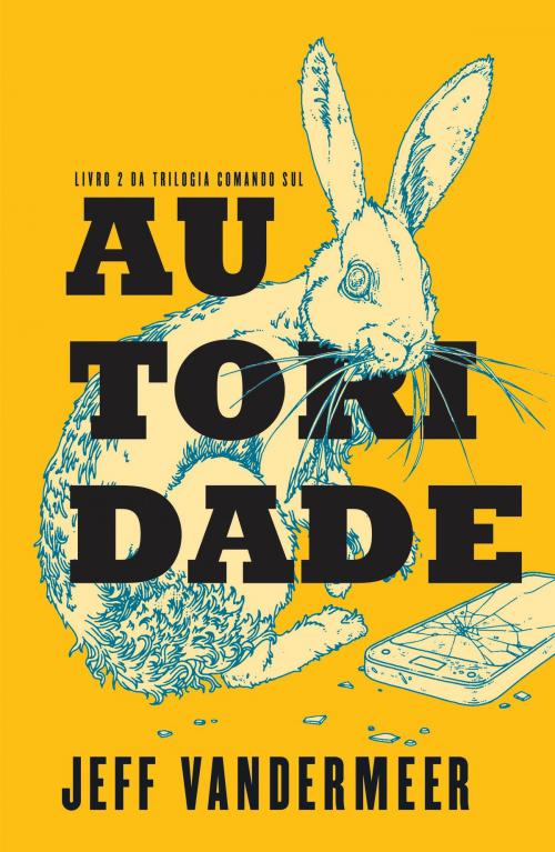 Cover of the book Autoridade by Jeff VanderMeer, Intrínseca