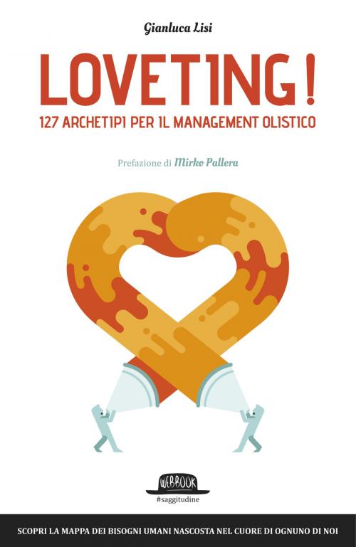 Cover of the book Loveting! 127 Archetipi per il Management Olistico by Gianluca Lisi, Dario Flaccovio Editore