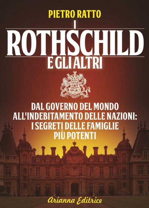 Cover of the book I Rothschild e gli Altri by Pietro Ratto, Arianna Editrice