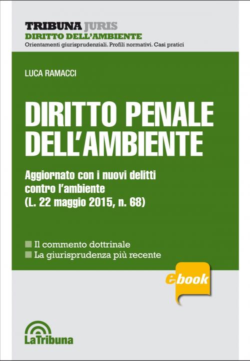 Cover of the book Diritto penale dell'ambiente by Luca Ramacci, Casa Editrice La Tribuna