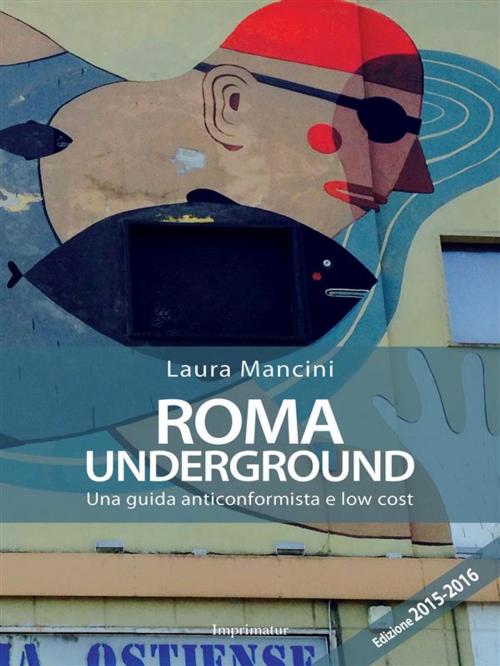 Cover of the book Roma underground by Laura Mancini, Imprimatur