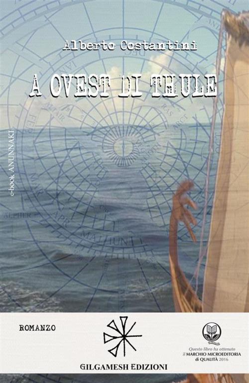 Cover of the book A Ovest di Thule by Alberto Costantini, Gilgamesh Edizioni