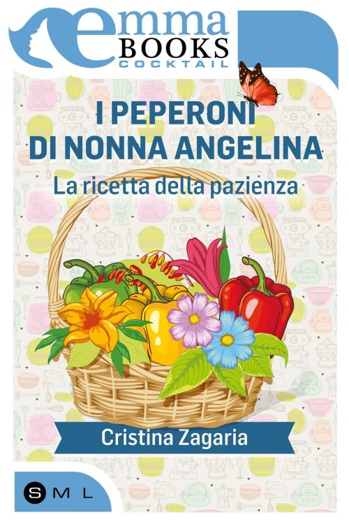 Cover of the book I peperoni di nonna Angelina. La ricetta della pazienza by Cristina Zagaria, Emma Books