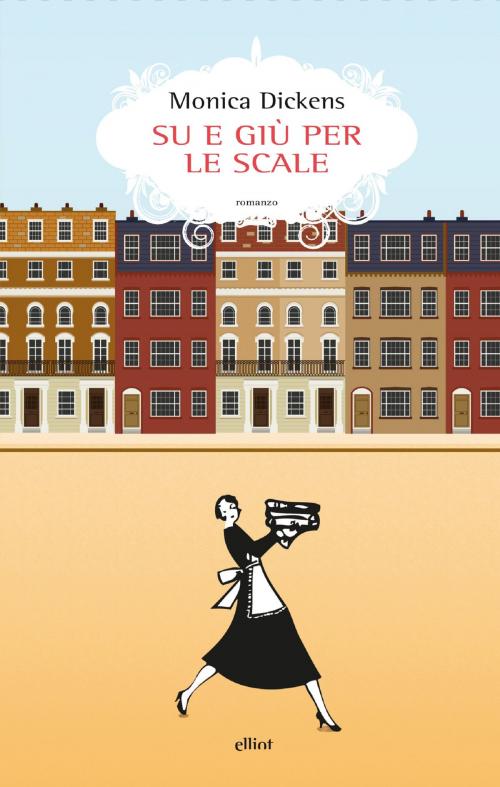 Cover of the book Su e giù per le scale by Monica Dickens, Elliot