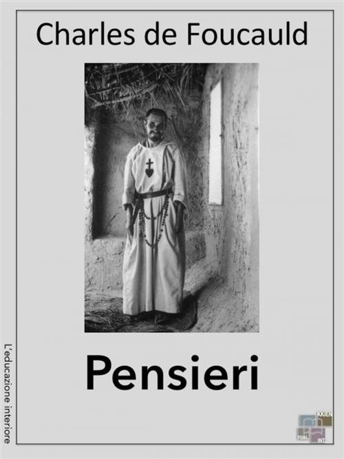 Cover of the book Pensieri by Charles de Foucauld, KKIEN Publ. Int.
