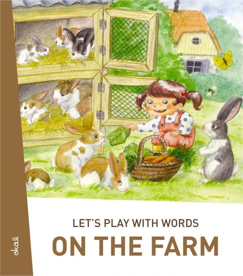 Cover of the book Let's play with words… On the farm by Darinka Kobal, Okaši