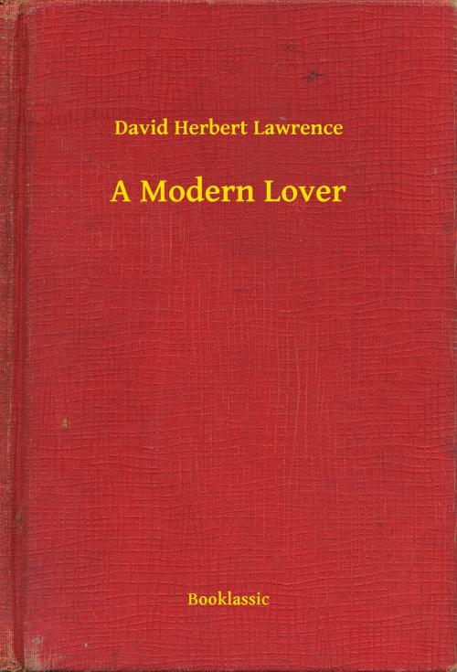 Cover of the book A Modern Lover by David Herbert Lawrence, Booklassic