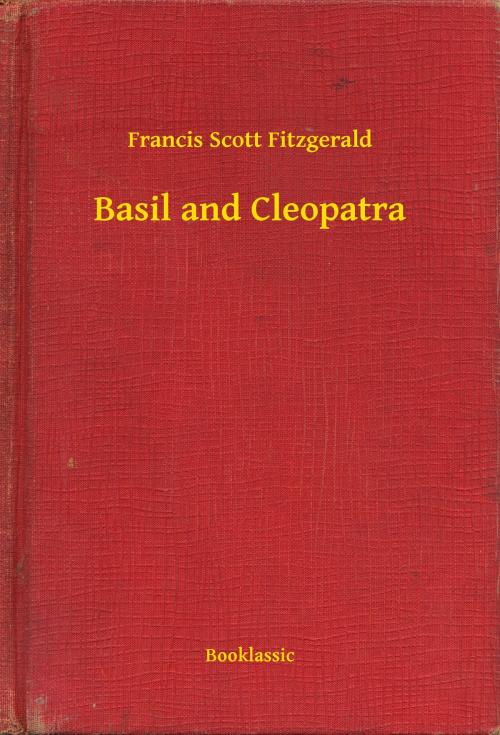 Cover of the book Basil and Cleopatra by Francis Scott Fitzgerald, Booklassic