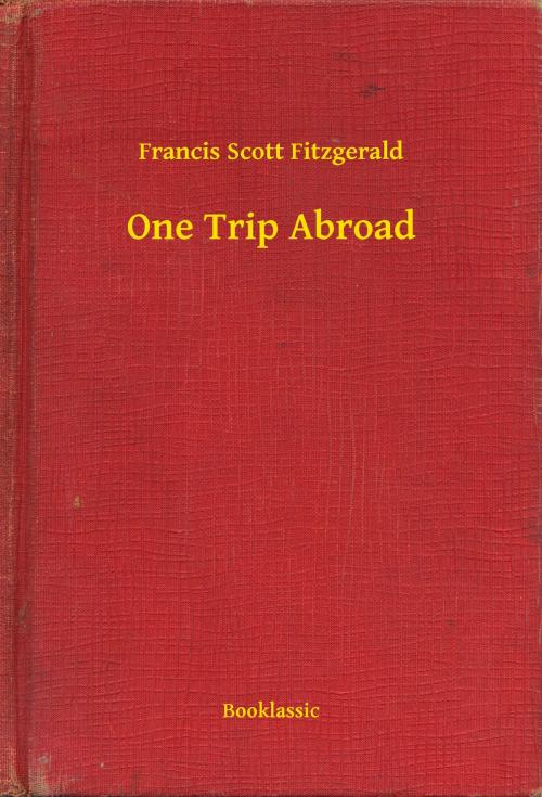 Cover of the book One Trip Abroad by Francis Scott Fitzgerald, Booklassic