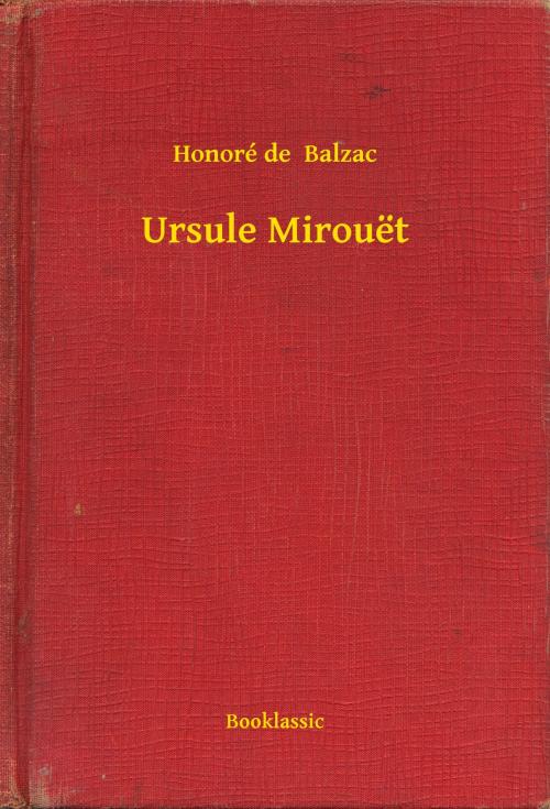 Cover of the book Ursule Mirouët by Honoré de  Balzac, Booklassic