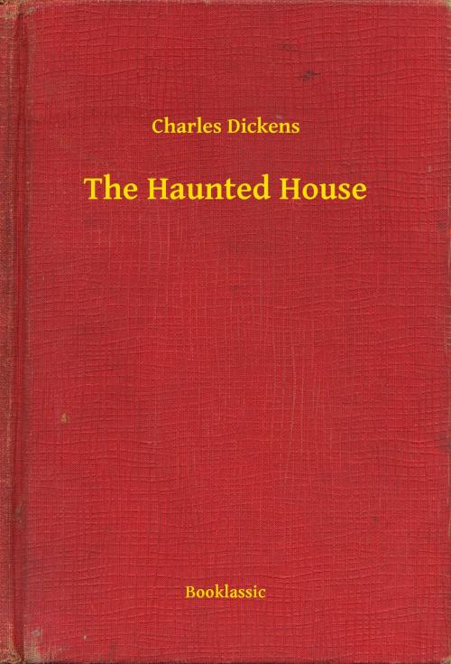 Cover of the book The Haunted House by Charles Dickens, Booklassic