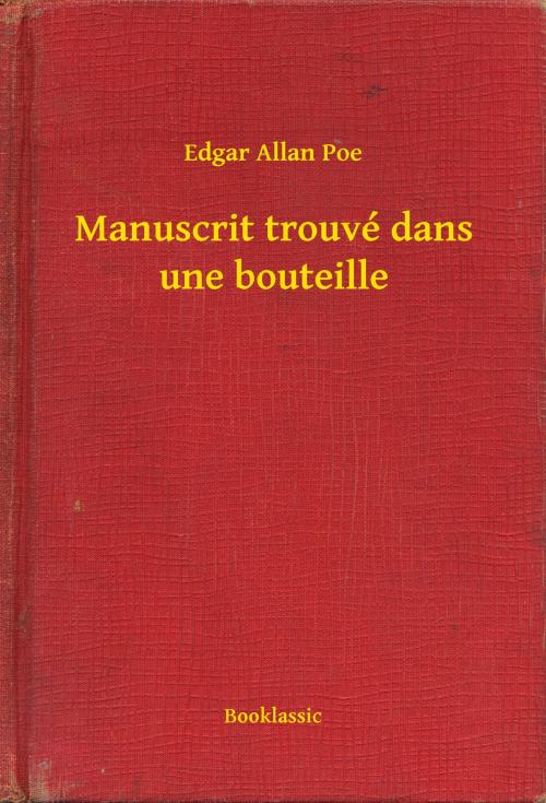 Cover of the book Manuscrit trouvé dans une bouteille by Edgar Allan Poe, Booklassic