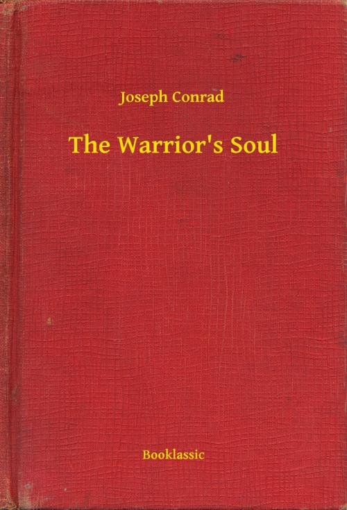 Cover of the book The Warrior's Soul by Joseph Conrad, Booklassic