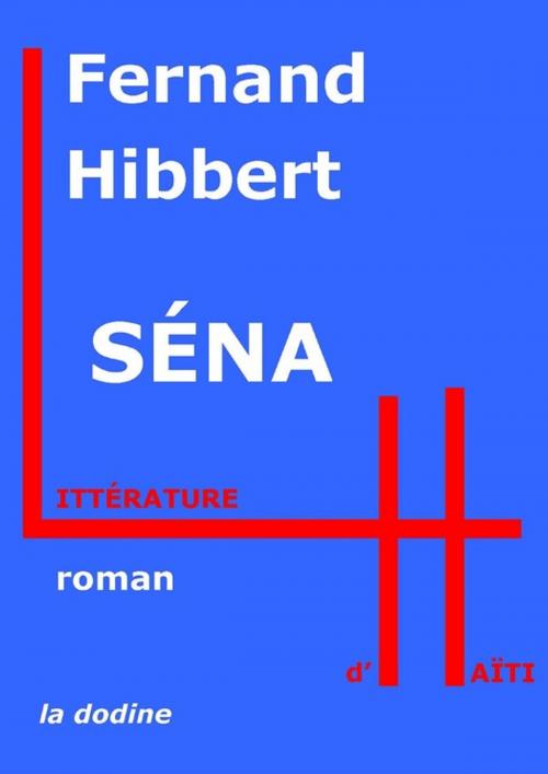 Cover of the book Séna by Fernand Hibbert, Éditions de la dodine