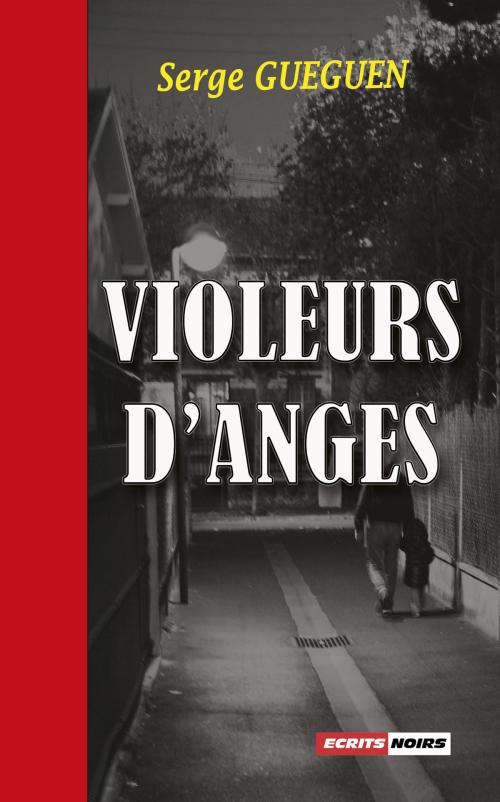 Cover of the book Violeurs d'anges by Serge Guéguen, Éditions Écrits Noirs