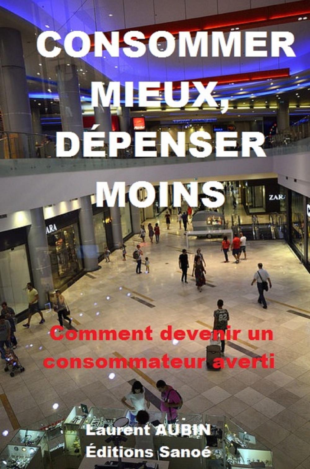 Big bigCover of CONSOMMER MIEUX, DÉPENSER MOINS