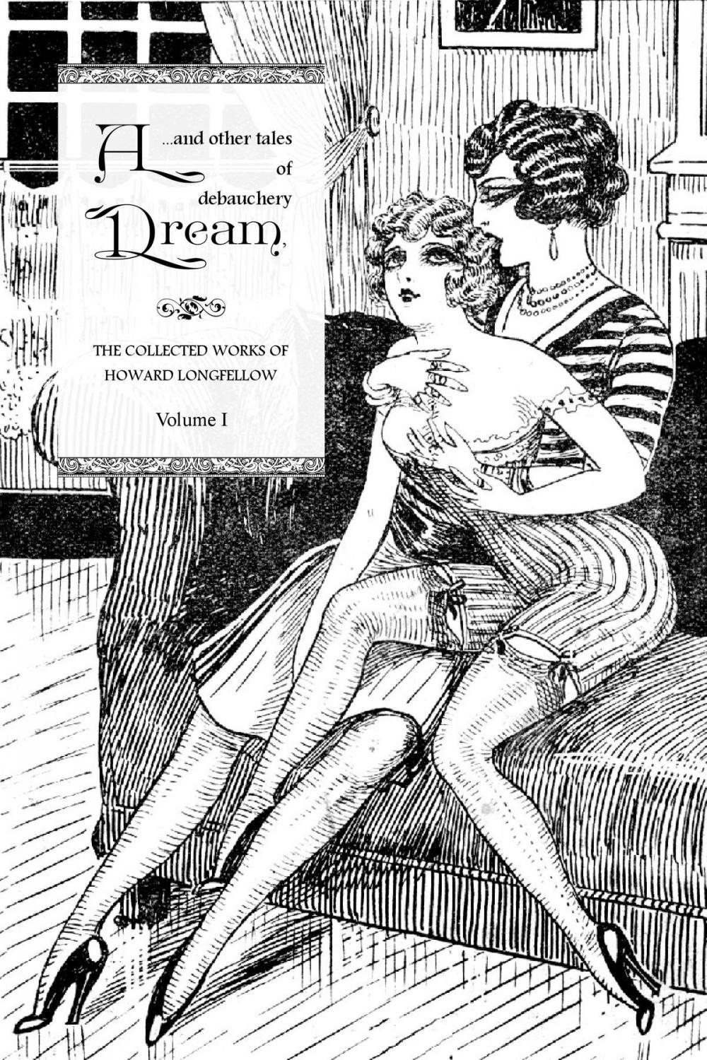 Big bigCover of A Dream, and Other Tales of Debauchery