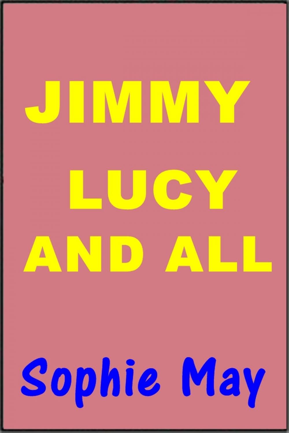 Big bigCover of Jimmy, Lucy and All