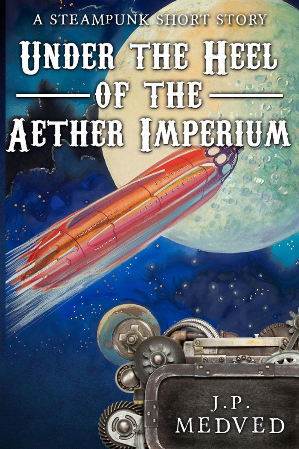 Big bigCover of Under the Heel of the Aether Imperium