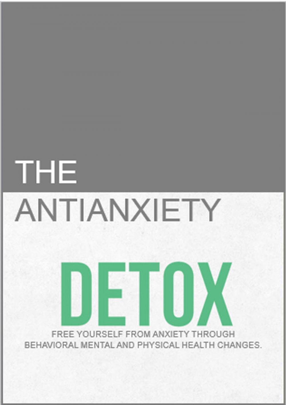 Big bigCover of The Antianxiety Detox