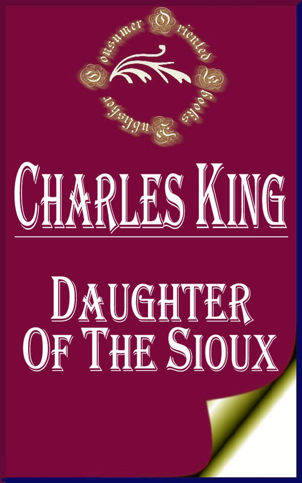 Big bigCover of Daughter of the Sioux: A Tale of the Indian frontier