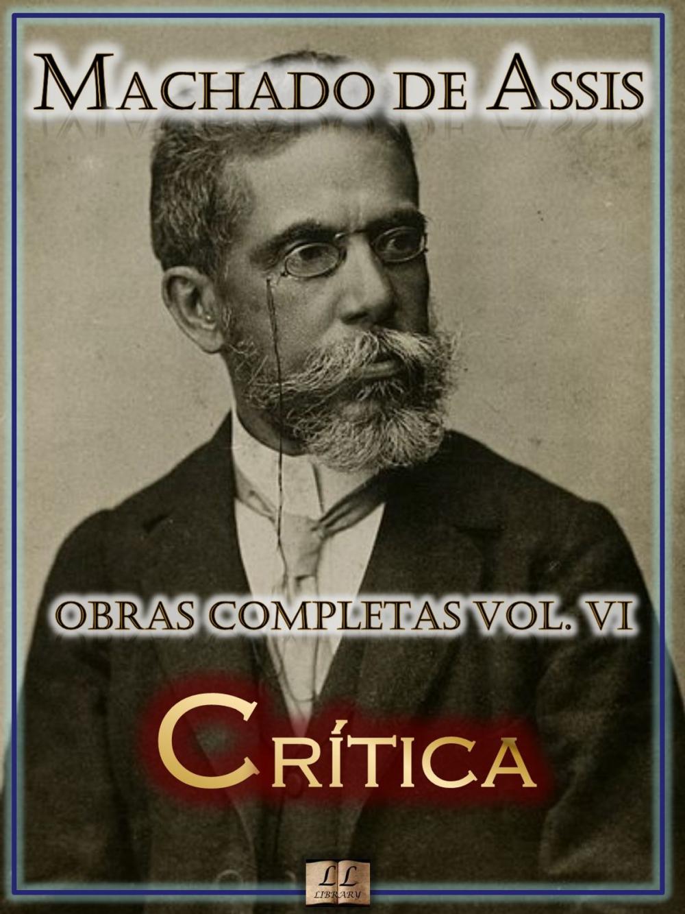 Big bigCover of Críticas de Machado de Assis - Obras Completas