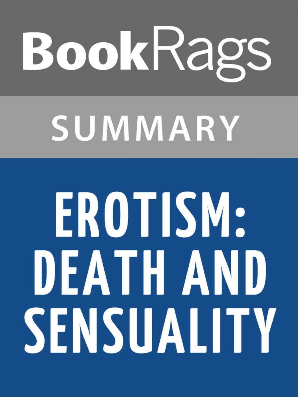 Big bigCover of Erotism: Death & Sensuality by Georges Bataille Summary & Study Guide