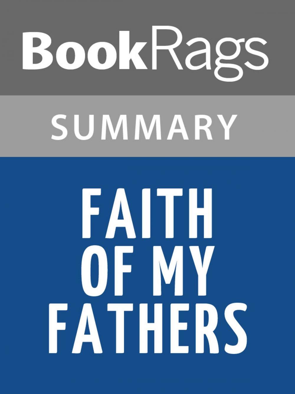 Big bigCover of Faith of My Fathers by John McCain Summary & Study Guide