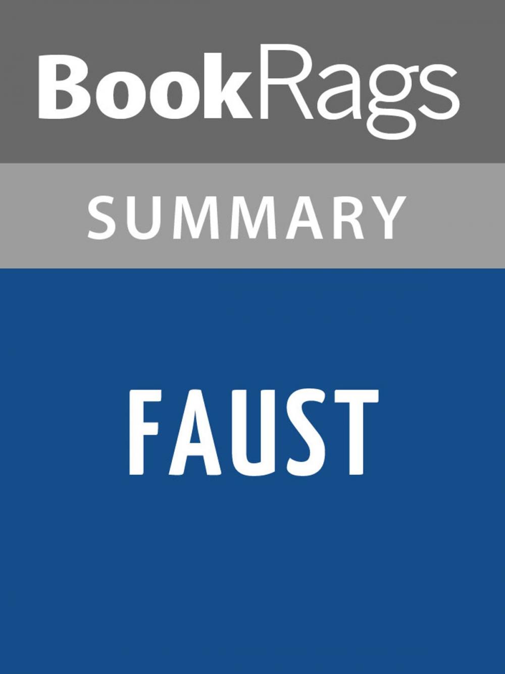 Big bigCover of Faust by Johann Wolfgang von Goethe Summary & Study Guide
