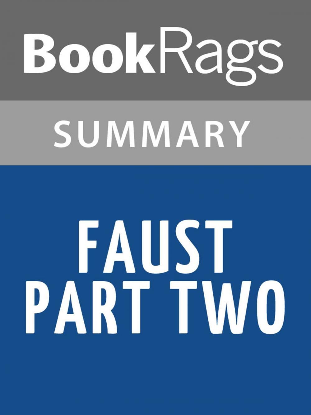 Big bigCover of Faust. Part Two by Johann Wolfgang von Goethe Summary & Study Guide