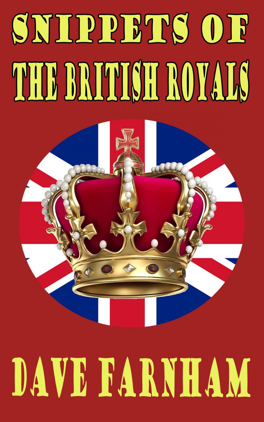 Big bigCover of Snippets of the British Royals