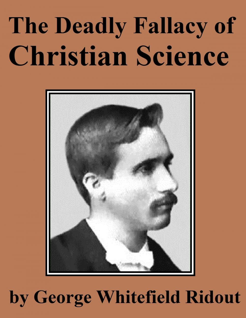 Big bigCover of The Deadly Fallacy of Christian Science