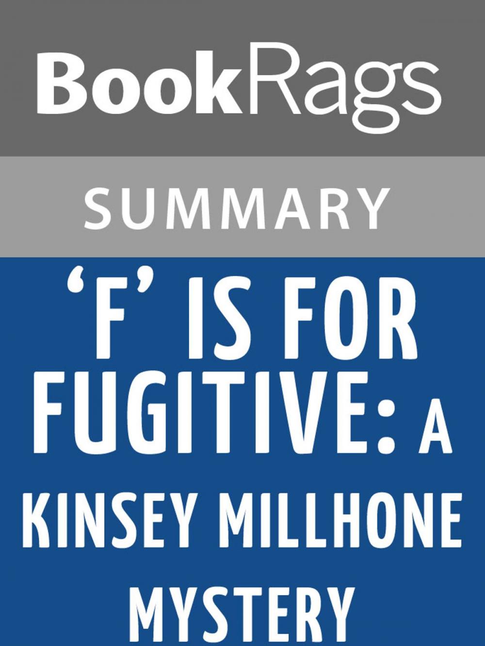 Big bigCover of 'F' Is for Fugitive: A Kinsey Millhone Mystery by Sue Grafton Summary & Study Guide