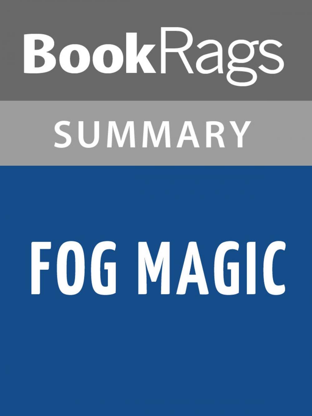 Big bigCover of Fog Magic by Julia L. Sauer Summary & Study Guide